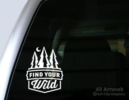 Find Your Wild decal in White (shown on truck window)