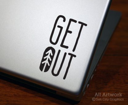 GET OUT Decal (Nature, with Pine Tree) in Black (shown on laptop)